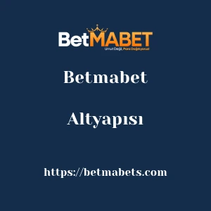 Betmabet Altyapısı