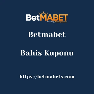 Betmabet Bahis Kuponu