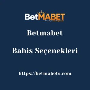 Betmabet Bahis Seçenekleri