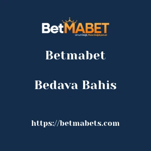 Betmabet Bedava Bahis