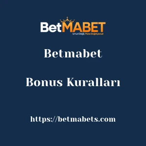 Betmabet Bonus Kuralları
