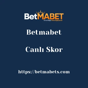 Betmabet Canlı Skor