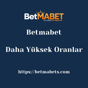Betmabet Daha Yüksek Oranlar