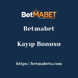 Betmabet Kayıp Bonusu