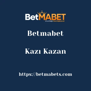 Betmabet Kazı Kazan