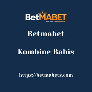 Betmabet Kombine Bahis
