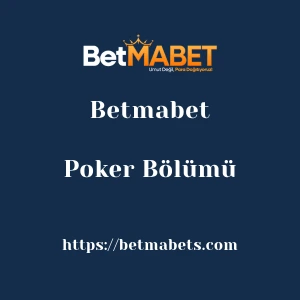 Betmabet Poker Bölümü