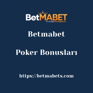 Betmabet Poker Bonusları
