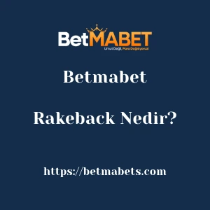Betmabet Rakeback Nedir?