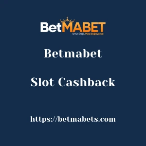 Betmabet Slot Cashback