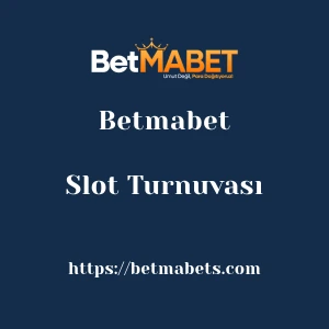 Betmabet Slot Turnuvası