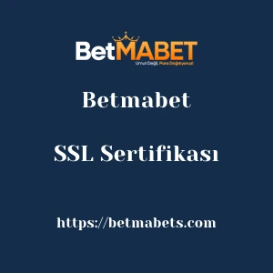 Betmabet SSL Sertifikası