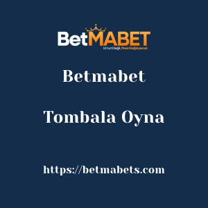 Betmabet Tombala Oyna