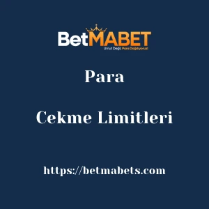 Betmabet Para Çekme Limitleri